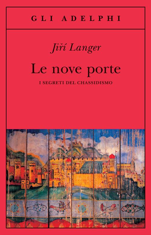 Le nove porte. I segreti del chassidismo - Jirí Langer - copertina