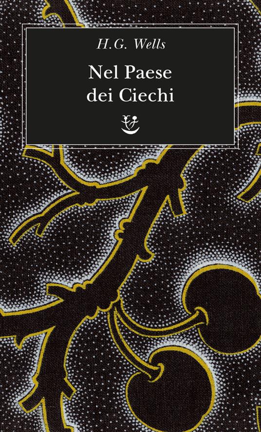 Nel paese dei ciechi - Herbert George Wells - copertina