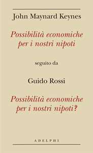 Possibilità economiche per i nostri nipoti seguito da Possibilità economiche per i nostri nipoti?