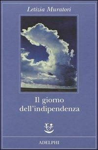 Il giorno dell'indipendenza - Letizia Muratori - copertina