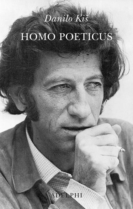 Homo poeticus. Saggi e interviste - Danilo Kis - copertina