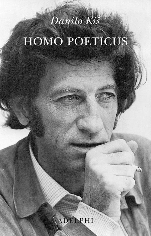 Homo poeticus. Saggi e interviste - Danilo Kis - copertina