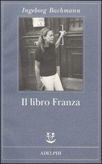 Il libro Franza - Ingeborg Bachmann - copertina