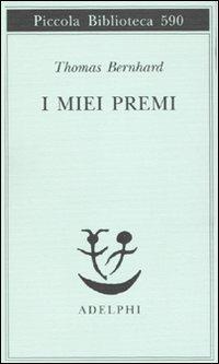 I miei premi - Thomas Bernhard - copertina