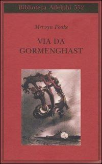 Via da Gormenghast - Mervyn Peake - copertina