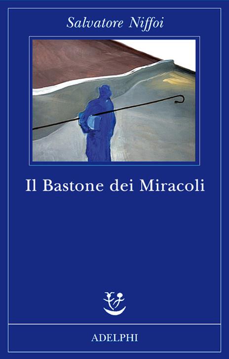 Il bastone dei miracoli - Salvatore Niffoi - copertina