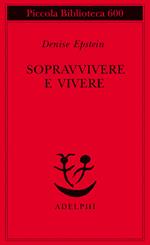 Sopravvivere e vivere. Conversazioni con Clémence Boulouque