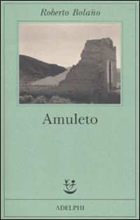 Amuleto - Roberto Bolaño - copertina