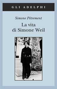 Libro La vita di Simone Weil Simone Pétrement