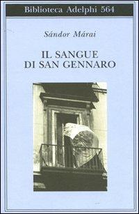 Il sangue di san Gennaro - Sándor Márai - copertina