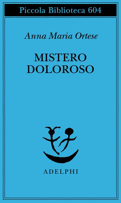 Mistero doloroso - Anna Maria Ortese - copertina