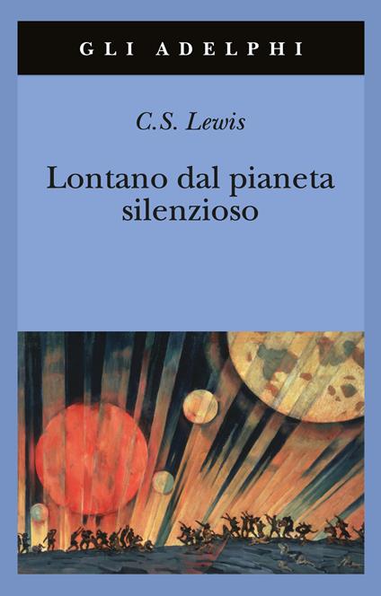 Lontano dal pianeta silenzioso - Clive S. Lewis - copertina