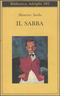 Il Sabba. Ricordi di una giovinezza burrascosa - Maurice Sachs - copertina
