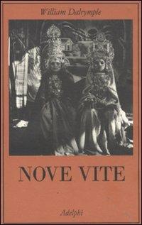 Nove vite - William Dalrymple - copertina