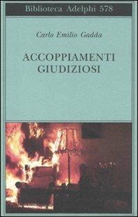 Accoppiamenti giudiziosi 1924-1958 - Carlo Emilio Gadda - copertina