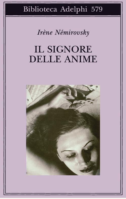 Il signore delle anime Irène Némirovsky Libro Adelphi
