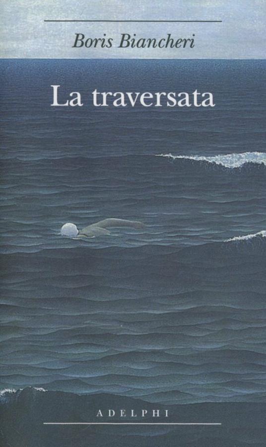 La traversata - Boris Biancheri - copertina