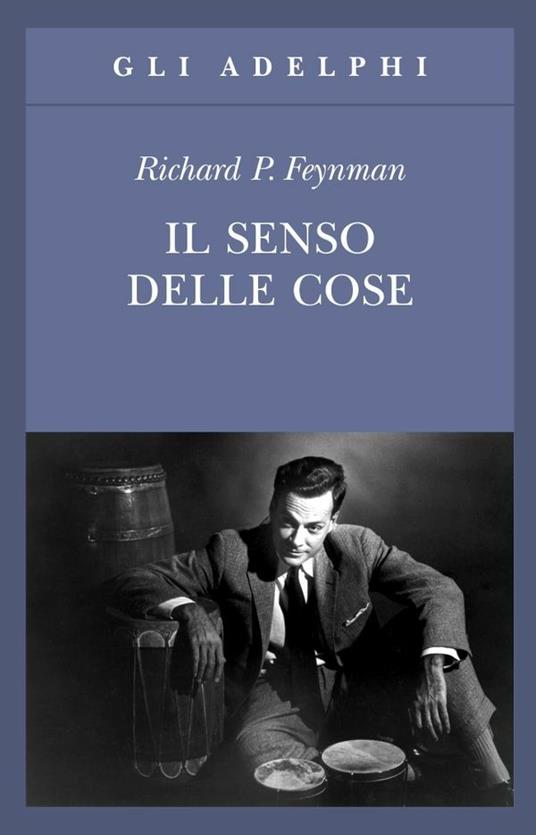 Il senso delle cose - Richard P. Feynman - copertina