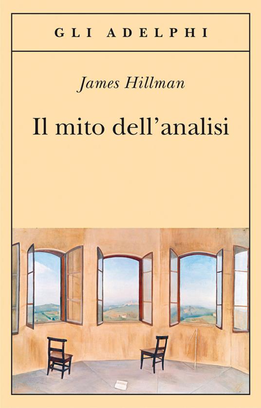 Il mito dell'analisi - James Hillman - Libro - Adelphi - Gli Adelphi | IBS