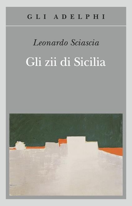 Gli zii di Sicilia - Leonardo Sciascia - copertina