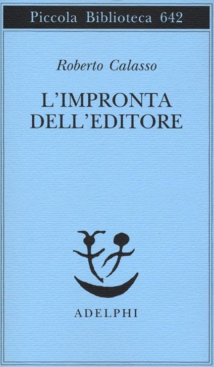 L'impronta dell'editore - Roberto Calasso - copertina