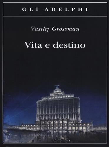 Vita e destino - Vasilij Grossman - 3