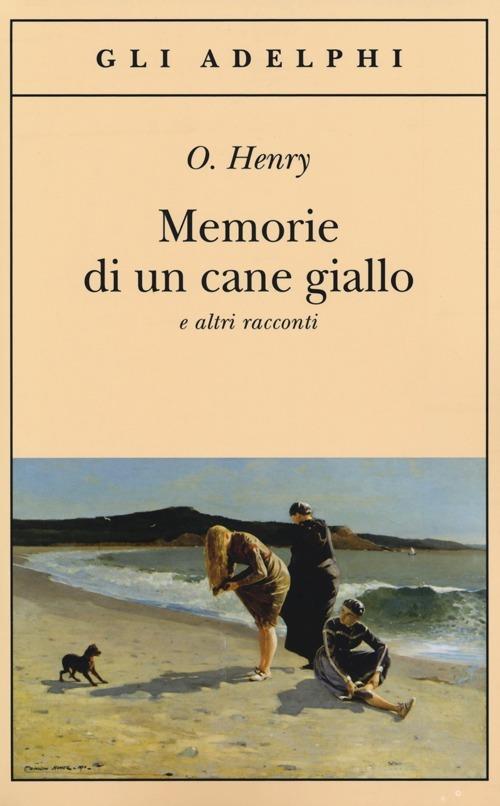Memorie di un cane giallo e altri racconti - O. Henry - copertina