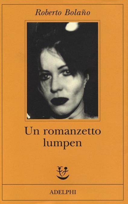 Un romanzetto lumpen - Roberto Bolaño - copertina