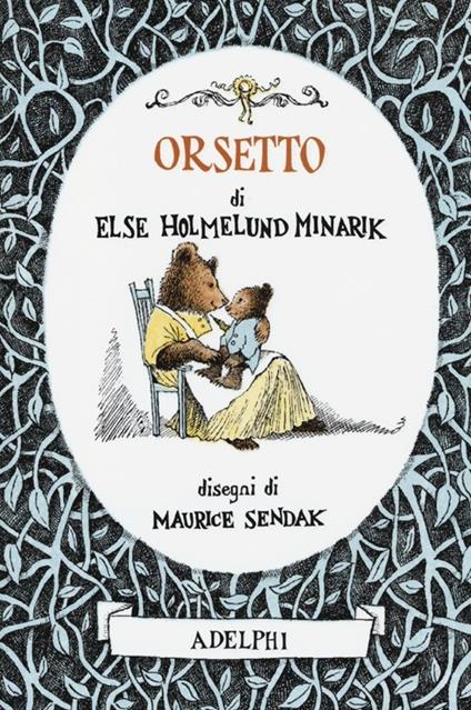 Orsetto. Ediz. illustrata - Else Holmelund Minarik,Maurice Sendak - copertina