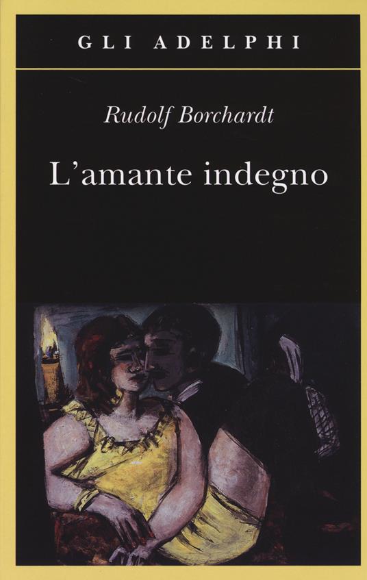 L' amante indegno - Rudolf Borchardt - copertina