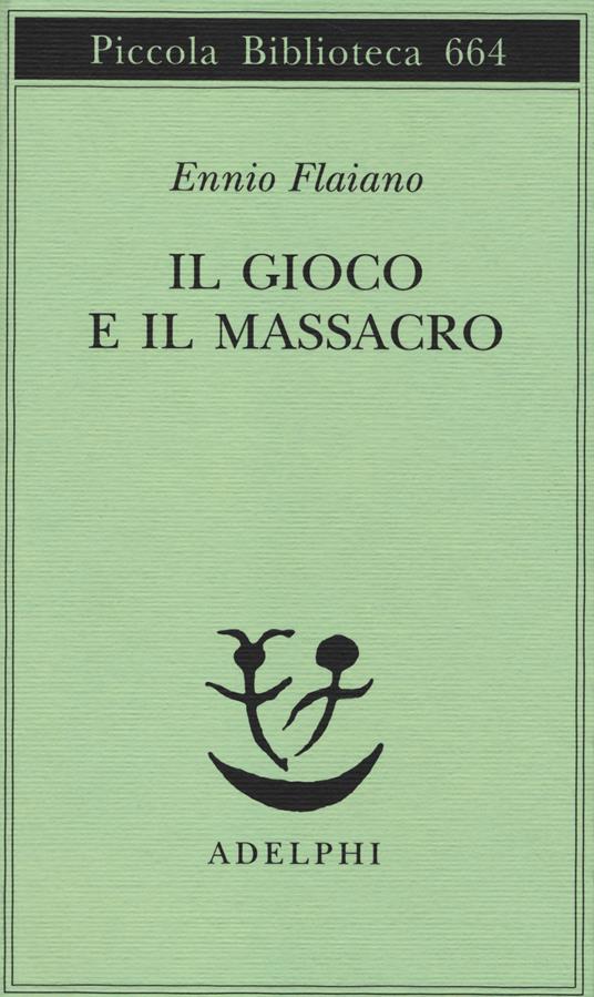 Il gioco e il massacro - Ennio Flaiano - copertina