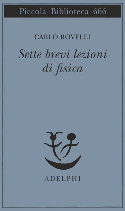 Sette brevi lezioni di fisica - Carlo Rovelli - copertina