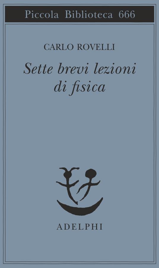 Sette brevi lezioni di fisica - Carlo Rovelli - copertina