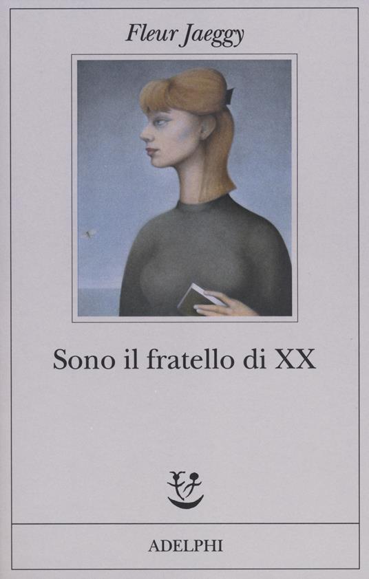 Sono il fratello di XX - Fleur Jaeggy - copertina