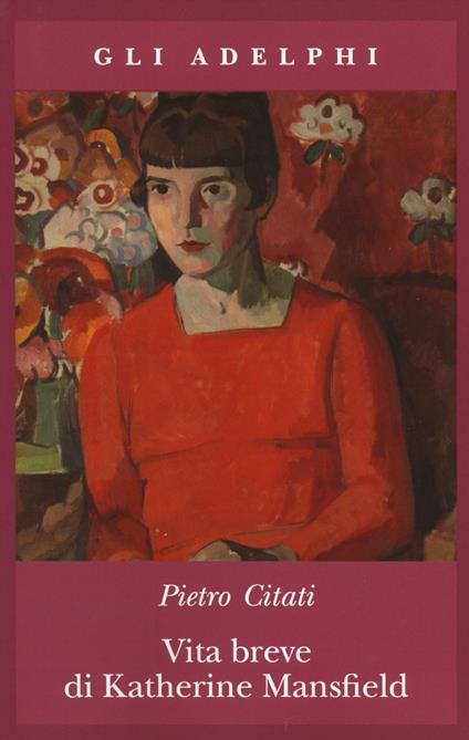 Vita breve di Katherine Mansfield - Pietro Citati - copertina