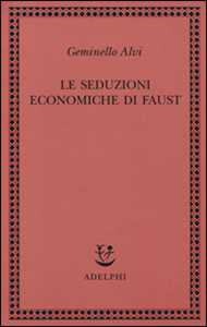 Le seduzioni economiche di Faust