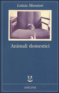 Animali domestici - Letizia Muratori - copertina