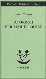 Aforismi per Marie-Louise