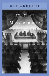 Libro Massa e potere Elias Canetti