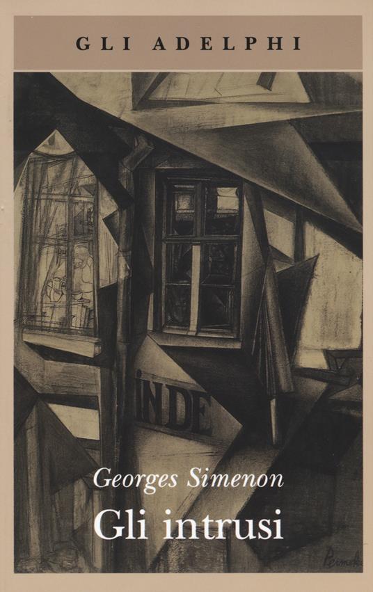 Gli intrusi - Georges Simenon - Libro - Adelphi - Gli Adelphi
