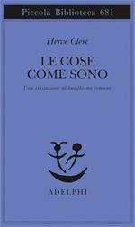 Le cose come sono. Una iniziazione al buddhismo comune