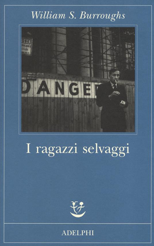 I ragazzi selvaggi. Un libro dei morti - William Burroughs - copertina