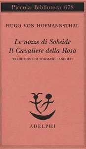 Le nozze di Sobeide-Il cavaliere della rosa