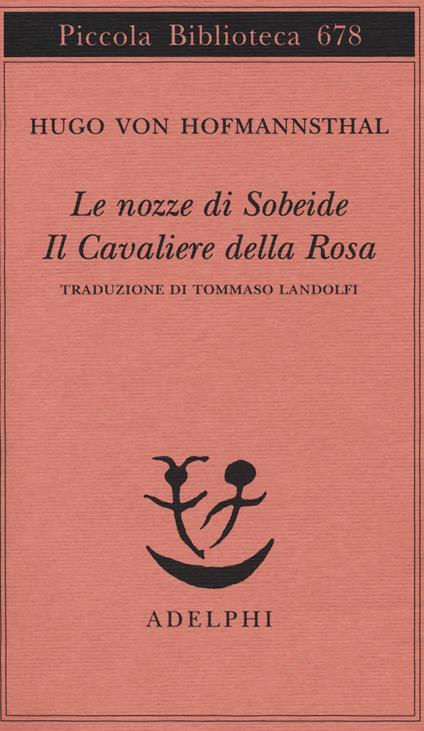 Le nozze di Sobeide-Il cavaliere della rosa - Hugo von Hofmannsthal - copertina