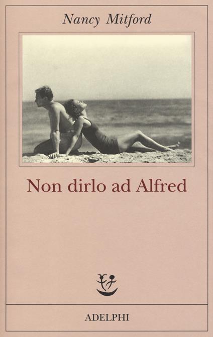 Non dirlo ad Alfred - Nancy Mitford - copertina