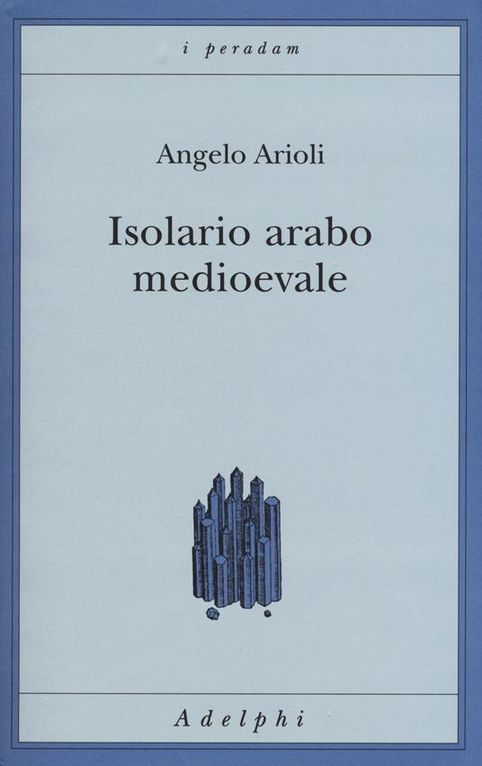 Isolario arabo medioevale - Angelo Arioli - copertina
