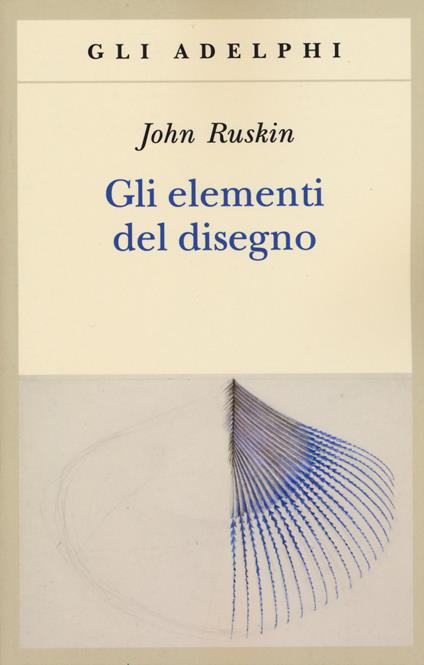Gli elementi del disegno - John Ruskin - copertina