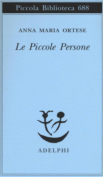 Le piccole persone. In difesa degli animali e altri scritti - Anna Maria Ortese - copertina