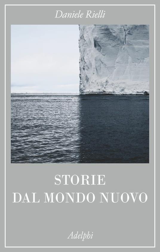 Storie dal mondo nuovo - Daniele Rielli - copertina