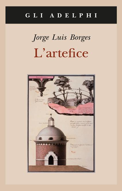 L'artefice. Testo spagnolo a fronte - Jorge L. Borges - copertina